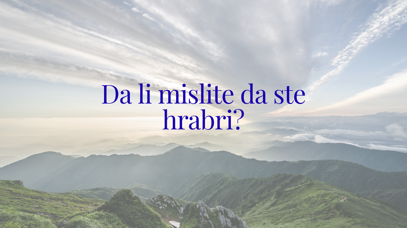 Šta za vas predstavlja hrabrost? Foto: Na moj način/Marija